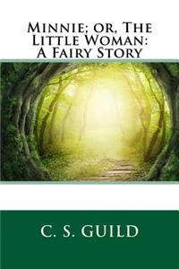 Minnie; Or, the Little Woman