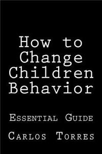 How to change children behavior