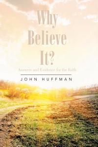 Why Believe It?