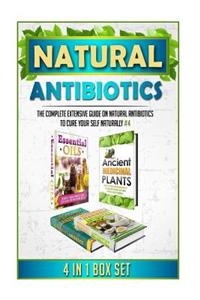 Natural Antibiotics: The Complete Extensive Guide on Natural Antibiotics to Cure Your Self Naturally #4
