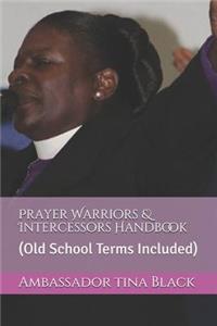 Prayer Warriors & Intercessors Handbook
