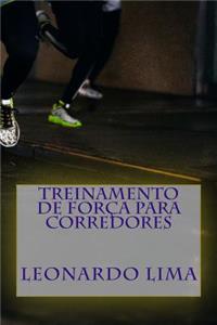 Treinamento de Forca Para Corredores