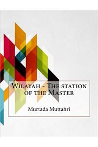 Wilayah - The station of the Master
