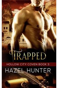 Trapped (Book Three of the Hollow City Coven Series)