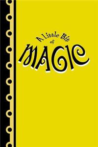 A Little Bit of MAGIC