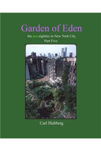 Garden of Eden (Part Five)