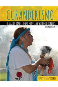 Curanderismo: The Art of Traditional Medicine Without Borders