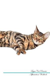 Toyger Cat Affirmations Workbook Toyger Cat Presents: Positive and Loving Affirmations Workbook. Includes: Mentoring Questions, Guidance, Supporting You.