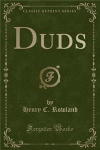 Duds (Classic Reprint)