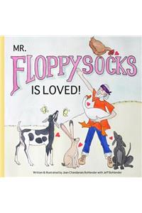 Mr. Floppysocks is Loved