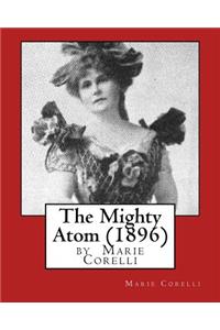 Mighty Atom (1896), by Marie Corelli