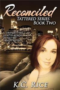 Reconciled Tattered Series Book Two
