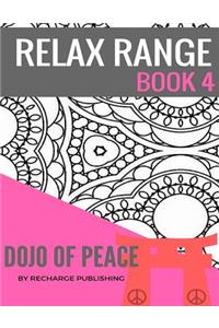 Relax Range Book 4 Dojo of Peace