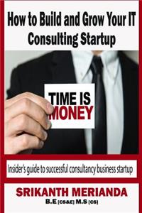How to build and grow your IT Consulting startup
