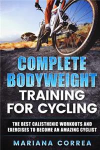 COMPLETE BODYWEIGHT TRAINING For CYCLING