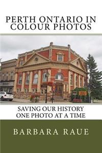 Perth Ontario in Colour Photos
