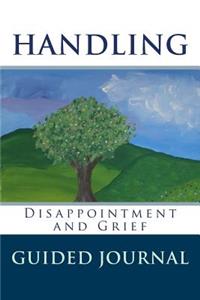 Handling Disappointment and Grief - Guided Journal