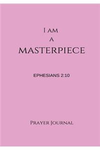 I Am a Masterpiece Prayer Journal