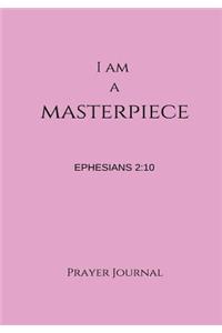 I Am a Masterpiece Prayer Journal