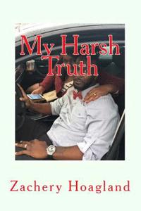 My Harsh Truth