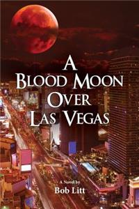 A Blood Moon Over Las Vegas