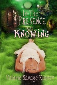 In The Presence Of Knowing