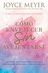 Como envejecer sin avejentarse