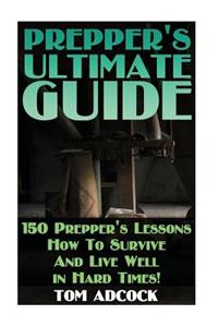Prepper's Ultimate Guide