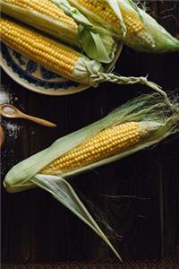 Sweet Corn on the Cob Summer Harvest Journal: 150 Page Lined Notebook/Diary