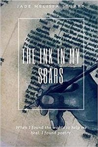 The Ink in My Scars