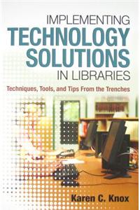 Implementing Technology Solutions in Libraries