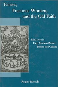 Fairies, Fractions Women, and the Old Faith