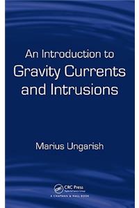 An Introduction to Gravity Currents and Intrusions
