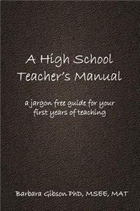 A High School Teacher's Manual