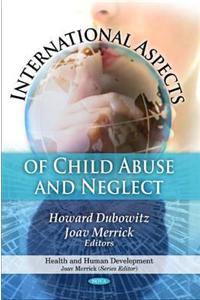 International Aspects of Child Abuse & Neglect