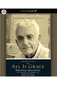 All Is Grace: A Ragamuffin Memoir