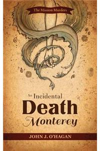 An Incidental Death at Monterey