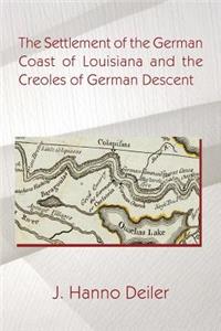 Settlement of the German Coast of Louisiana and the Creoles of German Descen