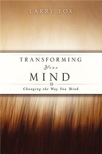 Transforming Your Mind