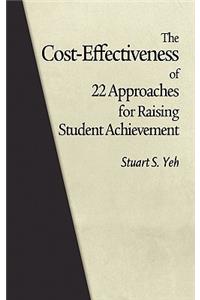 Cost-Effectiveness of 22 Approaches for Raising Student Achievement (Hc)
