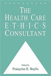 The Health Care Ethics Consultant
