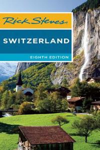 Rick Steves Switzerland (Eighth Edition)