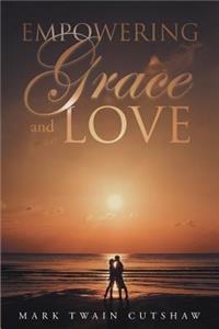 Empowering Grace and Love