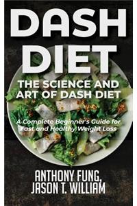 Dash Diet - The Science and Art of Dash Diet