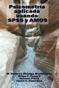 Psicometría Aplicada Usando SPSS y AMOS