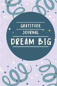 Gratitude Journal Dream Big