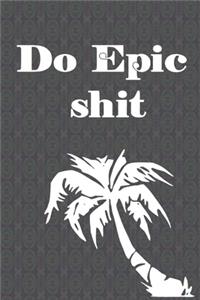 notebook Do Epic shit