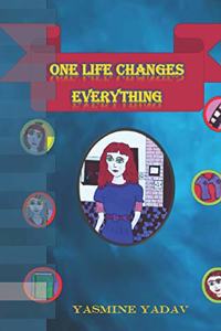 One life changes everything