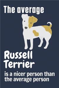 The average Russell Terrier is a nicer person than the average person