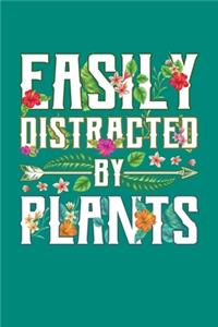 Easily Distracted by Plants